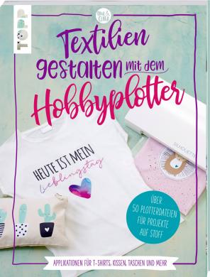 Buch Textilien gestalten mit dem Hobbyplotter 